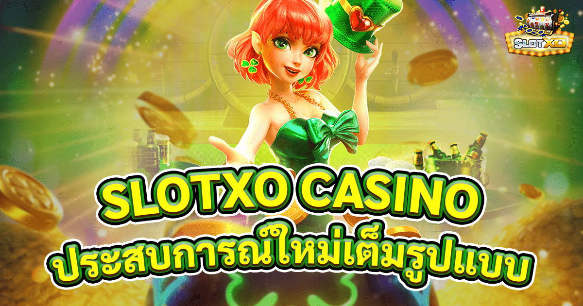 slotxo casino