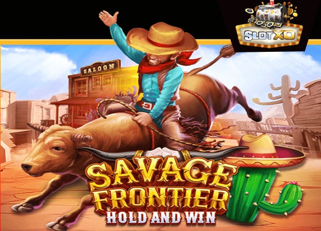 ทดลองเล่น Savage Frontier Hold And Win